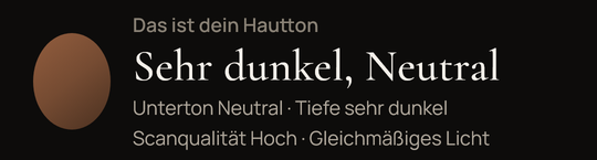 App-Ergebnis: Hautton „Sehr dunkel, Neutral“